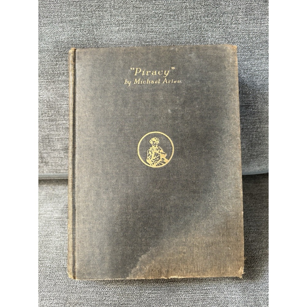 Piracy by Michael Arlen A Romantic Chronicale Of Three‎ Days Hardcover 1923 Rare